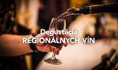 DEGUSTÁCIA REGIONÁLNYCH VÍN
